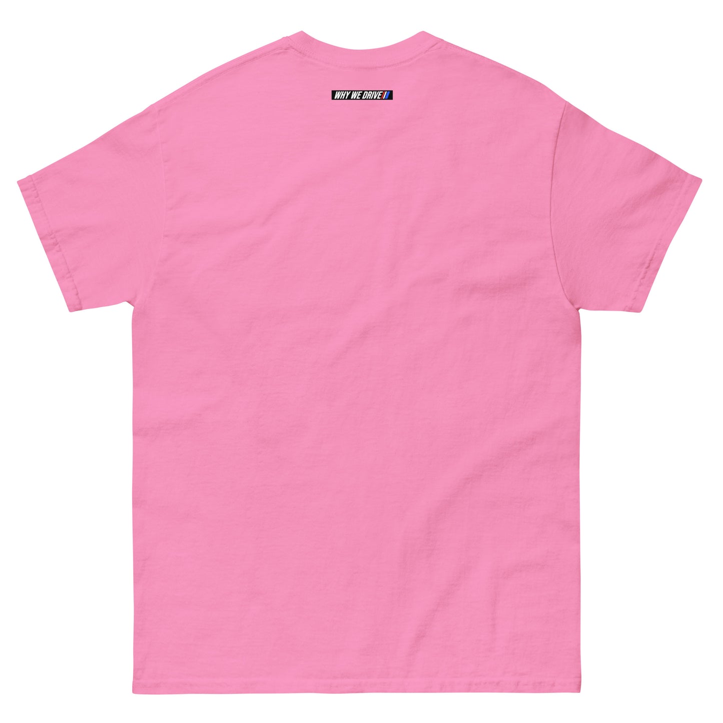 Why We Drive Men's classic tee