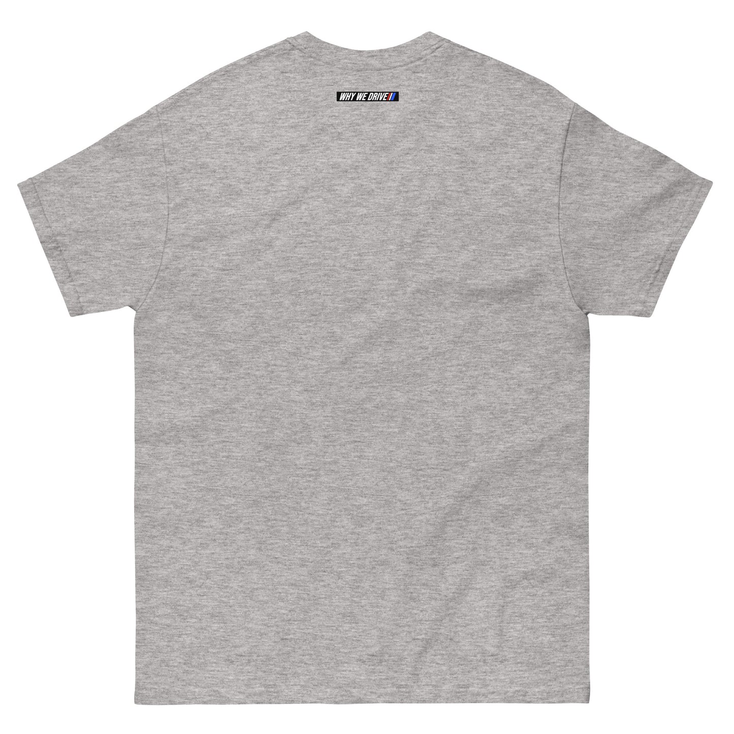 Why We Drive Men's classic tee
