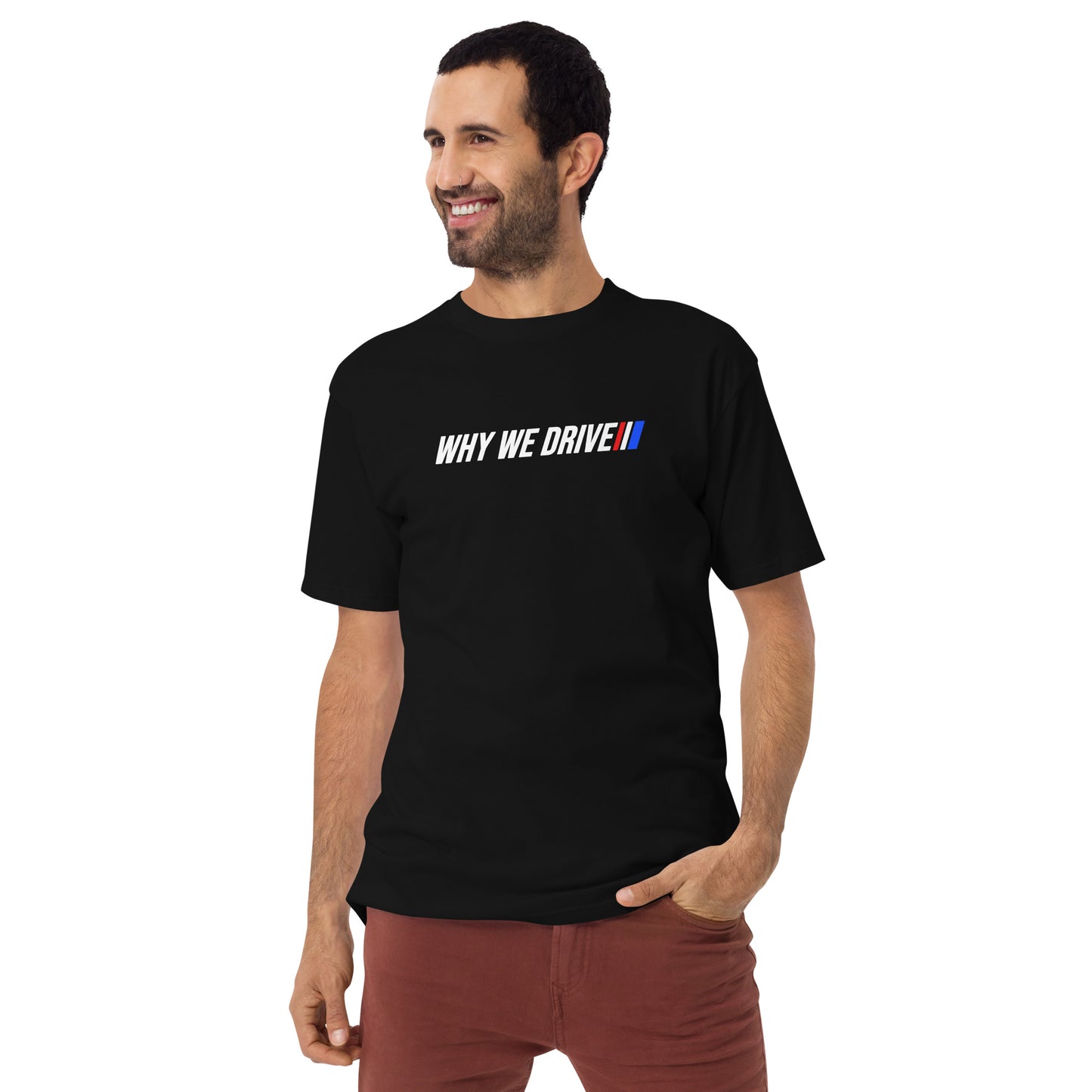 Mens Why We Drive Tee