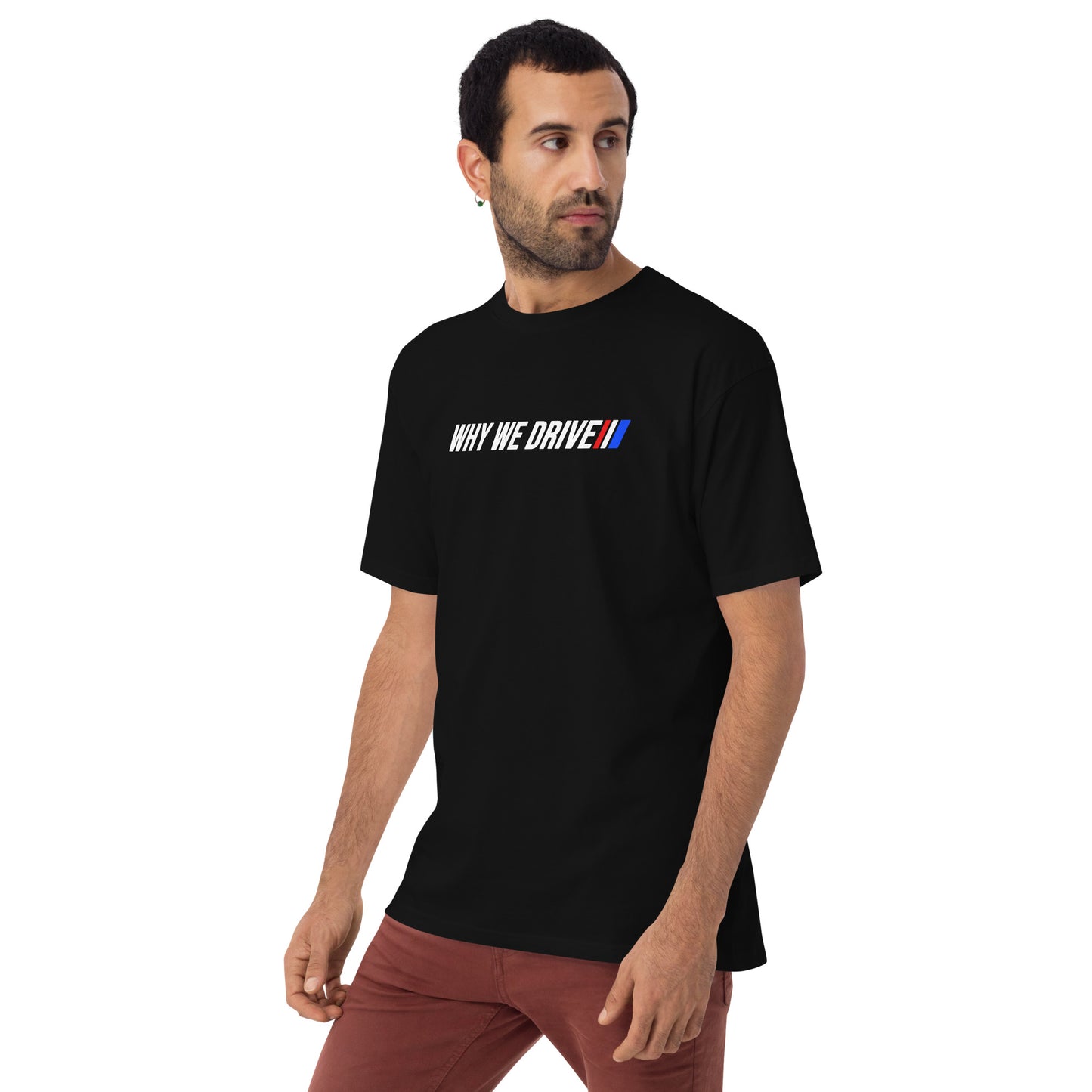 Mens Why We Drive Tee