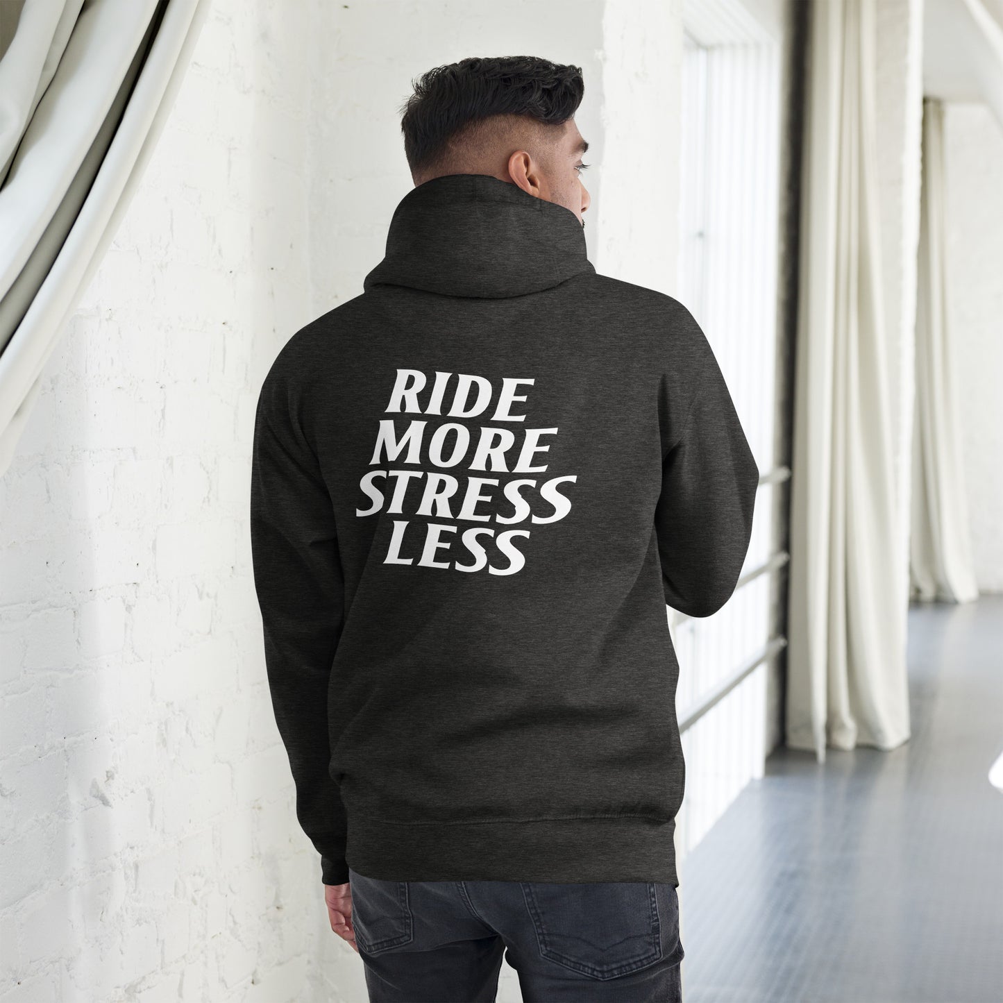 RIDE MORE STRESS LESS HOODIE