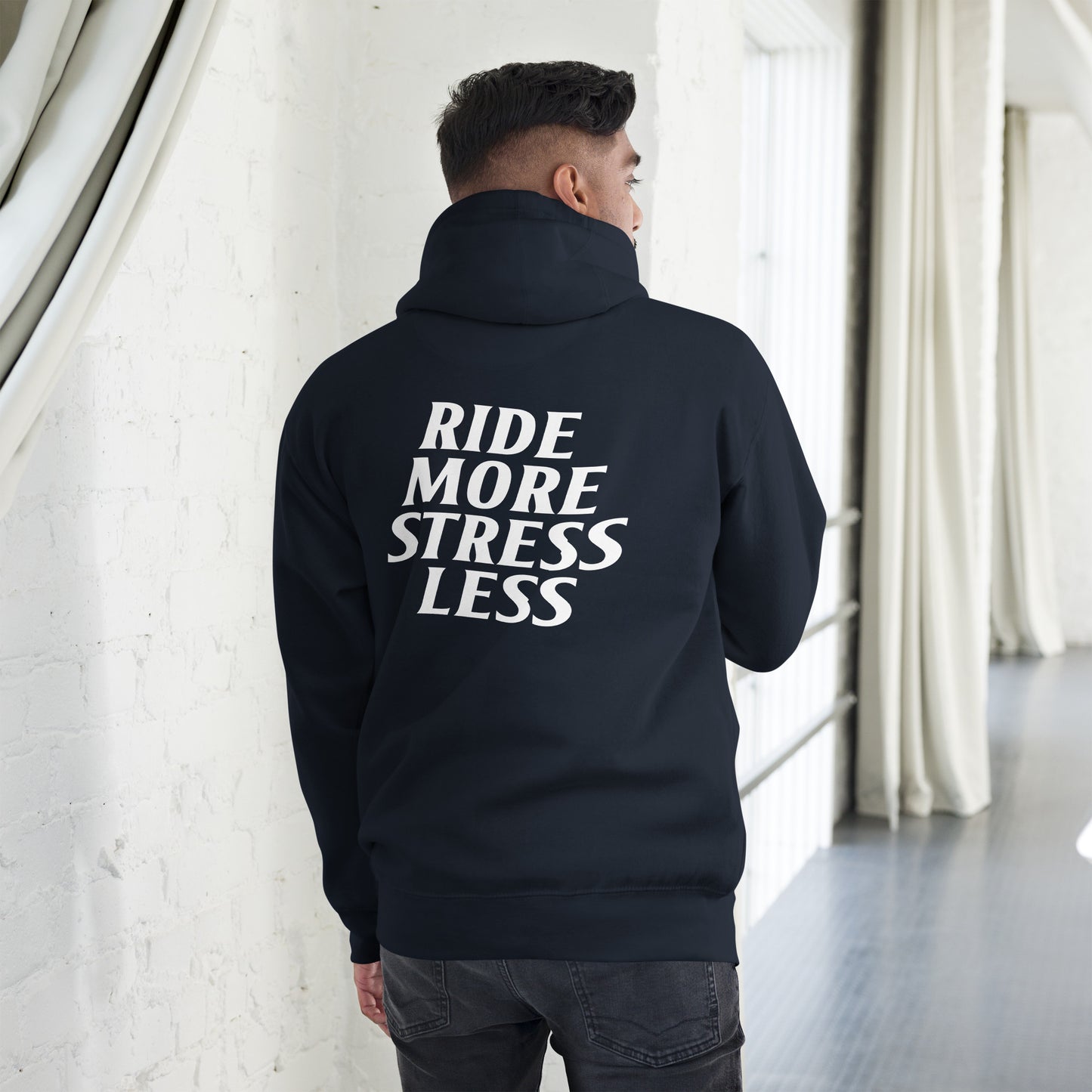 RIDE MORE STRESS LESS HOODIE