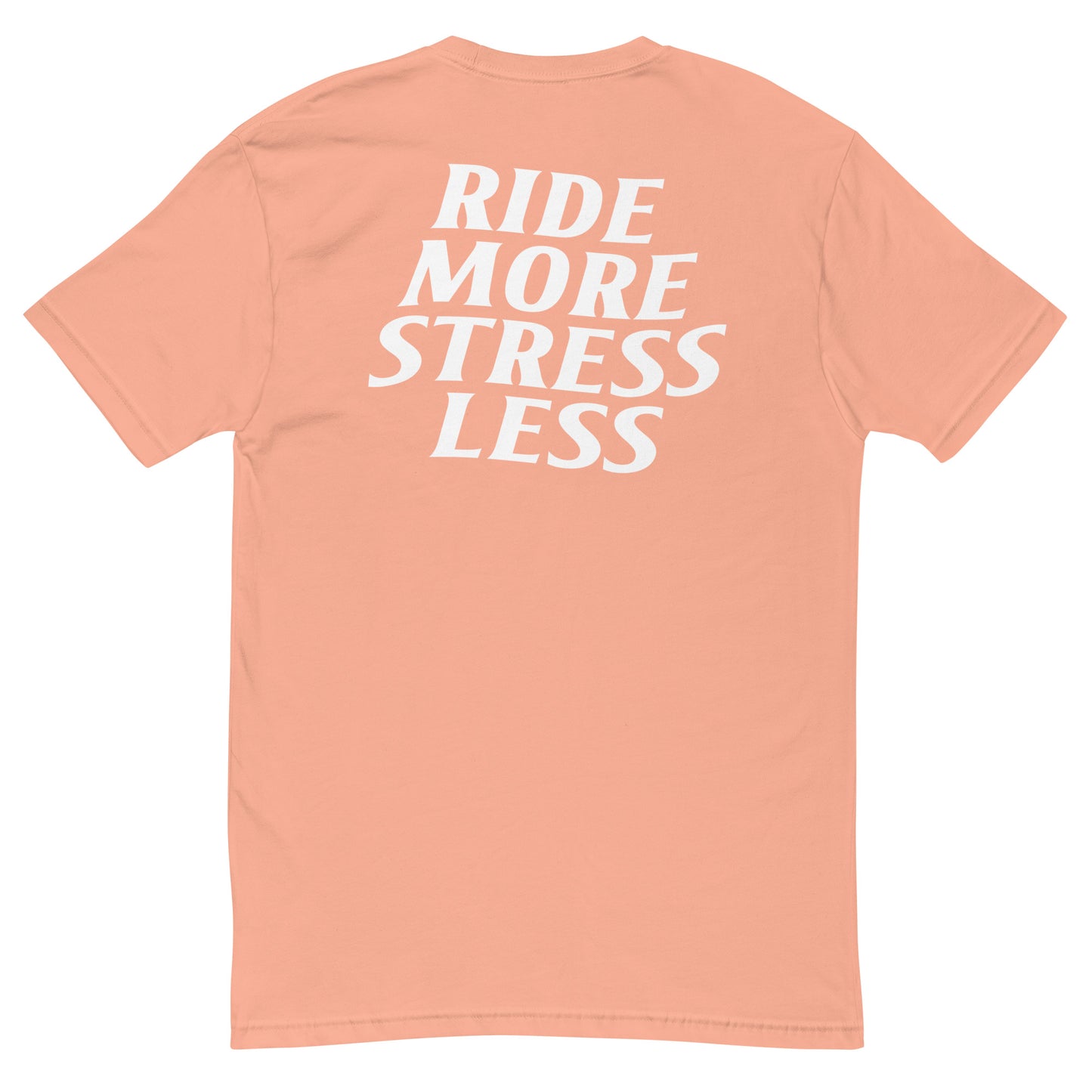 RIDE MORE STRESS LESS TEE